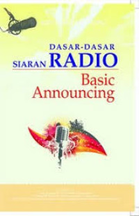 Dasar-Dasar Siaran Radio : Basic Announcing