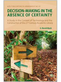 Decision Making In The Absence Of Certainty