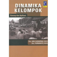 Dinamika Kelompok : Konsep dan Aplikasi