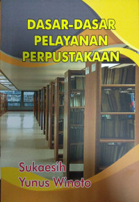 Dasar-Dasar Pelayanan Perpustakaan