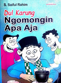 Dul Karung Ngomongin Apa Aja