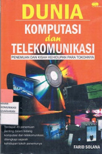 Dunia Komputasi dan Telekomunikasi : Penemuan dan Kisah Kehidupan Para Tokohnya