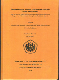 Hubungan Integritas Informasi Akun Instagram @olevelove Dengan Sikap Followers : Studi Korelasional Antara Integritas Informasi Akun Instagram @olevelove Dengan Sikap Followers Dalam Meningkatkan Produksi Air Susu Ibu