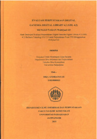 Evaluasi Perpustakaan Digital Ganesha Digital Library 4.2 (GDL 4.2) Menggunakan WebQual 4.0 : Studi Deskriptif Evaluasi PerpustakaanDigitalGanesha Digital Library4.2 (GDL 4.2) Berbasis Teknologi Web2.0 pada Perpustakaan Pusat ITB Menggunakan WebQual 4.0