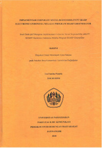 Implementasi Corporate Social Responsibility PT Sharp Electronics Indonesia Melalui Program Sharp Greenerator  :  Studi Deskriptif Mengenai Implementasi Corporate Social Responsibility oleh PT SHARP Electronics Indonesia melalui Program SHARP Greenerator