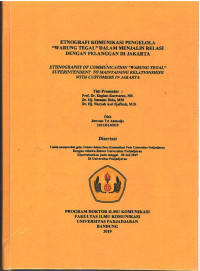 Etnografi Komunikasi Pengelola “Warung Tegal” Dalam Menjalin Relasi Dengan Pelanggan di Jakarta : Ethnography of Communication “Warung Tegal” Superintendent to Maintaining Relationships With Customers in Jakarta