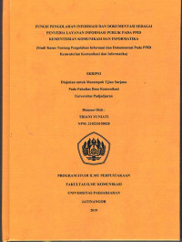 Fungsi Pengolahan Informasi dan Dokumentasi Sebagai Penyedia Layanan Informasi Publik pada Ppid Kementerian Komunikasi dan Informatika : Studi Kasus Tentang Pengolahan Informasi dan Dokumentasi pada PPID Kementerian Komunikasi dan Informatika