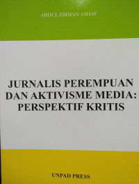 Jurnalis Perempuan dan Aktivisme Media:Perspektif Kritis