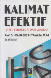 Kalimat Efektif (Diksi, Struktur dan Logika)