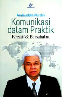 Komunikasi dalam Praktik: Kreatif & Bersahabat