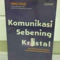 Komunikasi Sebening Kristal: meraih sukses melalui keterampilan memahami