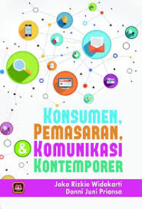 Konsumen, Pemasaran, Komunikasi Kontemporer