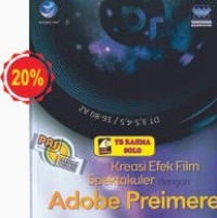 Kreasi Efek Film Spektakuler dengan Adobe Premiere