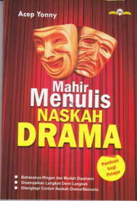 Mahir Menulis Naskah Drama; Panduan bagi Pelajar