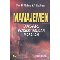 Manajemen : Dasar, Pengertian, dan Masalah