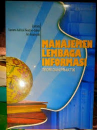 Manajemen Lembaga Informasi : Teori dan Praktik