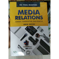 Media Relation : Konsep,Strategi & Aplikasi