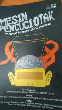 Mesin Pencuci Otak : Menggugat Tayangan Televisi Indonesia