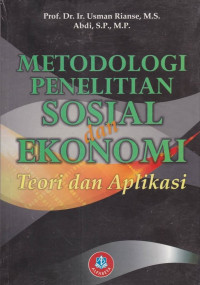 Metodologi Penelitian Sosial Dan Ekonomi : Teori dan Aplikasi