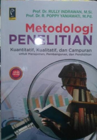 Metodologi Penelitian; Kuantitatif, Kualitatif dan Campuran