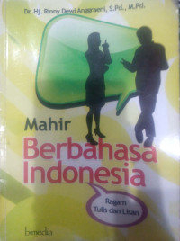 Mahir Berbahasa Indonesia; Ragam Tulis dan Lisan