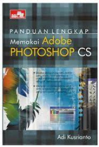 Panduan Lengkap Memakai Adobe Photoshop CS