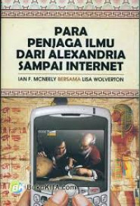 Para Penjaga Ilmu Dari Alexandria Sampai Internet