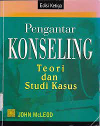 Pengantar Konseling : Teori dan Studi Kasus