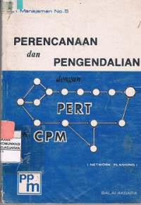 Perencanaan dan Pengendalian dengan PERT dan CPM