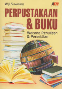 Perpustakaan & Buku; Wacana penulisan & Penerbitan