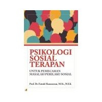 Psikologi Sosial Terapan : Untuk Pemecahan Masalah Perilaku Sosial