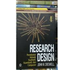 Research Design : Pendekatan Metode Kualitatif, Kuantitatif, dan Campuran