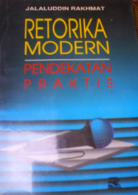 Retorika Modern : Pendekatan Praktis