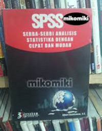 SPSS Serba-Serbi Analisis Statistika Dengan Cepat Dan Mudah