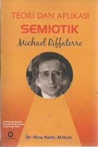 Teori dan Aplikasi Semiotik Michael Riffaterre