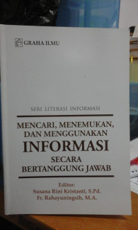 Mencari, Menemukan, dan Menggunakan Informasi Secara bertanggung jawab