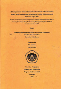 Hubungan antaraTerpaan Pemberitaan Sepak Bola di Koran Top Skor dengan Sikap Pembaca yang Berlangganan Top Skor di Jakarta untuk Menonton Sepak Bola : Studi Korelasional mengenai Hubungan antaraTerpaan Pemberitaan Sepak Bola di Koran TopSkor dengan Sikap Pembaca yang Berlangganan Top Skor di Jakarta untuk Menonton Sepak Bola