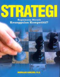 Strategi : BagaiMana Meraih Keunggulan Kompetitif