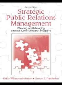 Strategic Public Relations Management : Planing and Managing effective Communication Programs