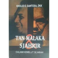 Tan Malaka Sjahrir: Dalam Kemelut Sejarah