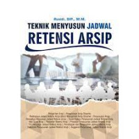 Teknik Menyusun Jadwal Retensi Arsip