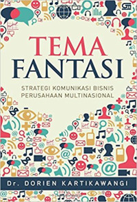 Tema Fantasi; Strategi Komunikasi Bisnis Perusahaan Multinasional