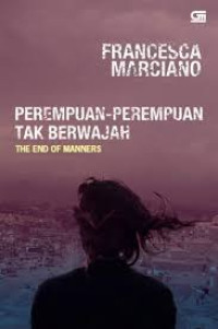 The End of Manners; Perempuan - Perempuan Tak Berwajah