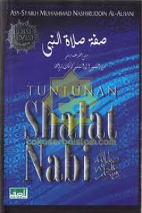 Tuntunan Shalat Nabi : Asy-Syaikh Muhammad Nashiruddin Al-Albani