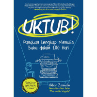 Uktub! Panduan Lengkap Menulis Buku dalam 180 Hari