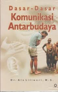 Dasar-Dasar Komunikasi Antarbudaya