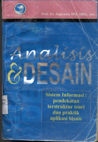 Analisis dan Disain Sistem Informasi : Pendekatan terstruktur teori dan prakteik aplikasi bisnis