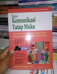 Komunikasi Tatap Muka: Menciptakan Hubungan Manusia di Dunia yang Dikendalikan Teknologi