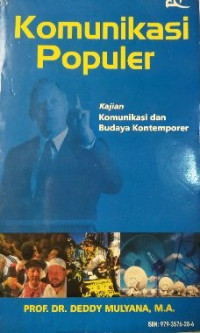 Komunikasi Populer : Kajian Komunikasi dan Budaya Kontemporer