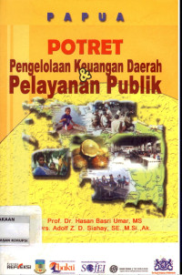 Papua: Pengelolaan Keuangan Daerah & Pelayanan Publik